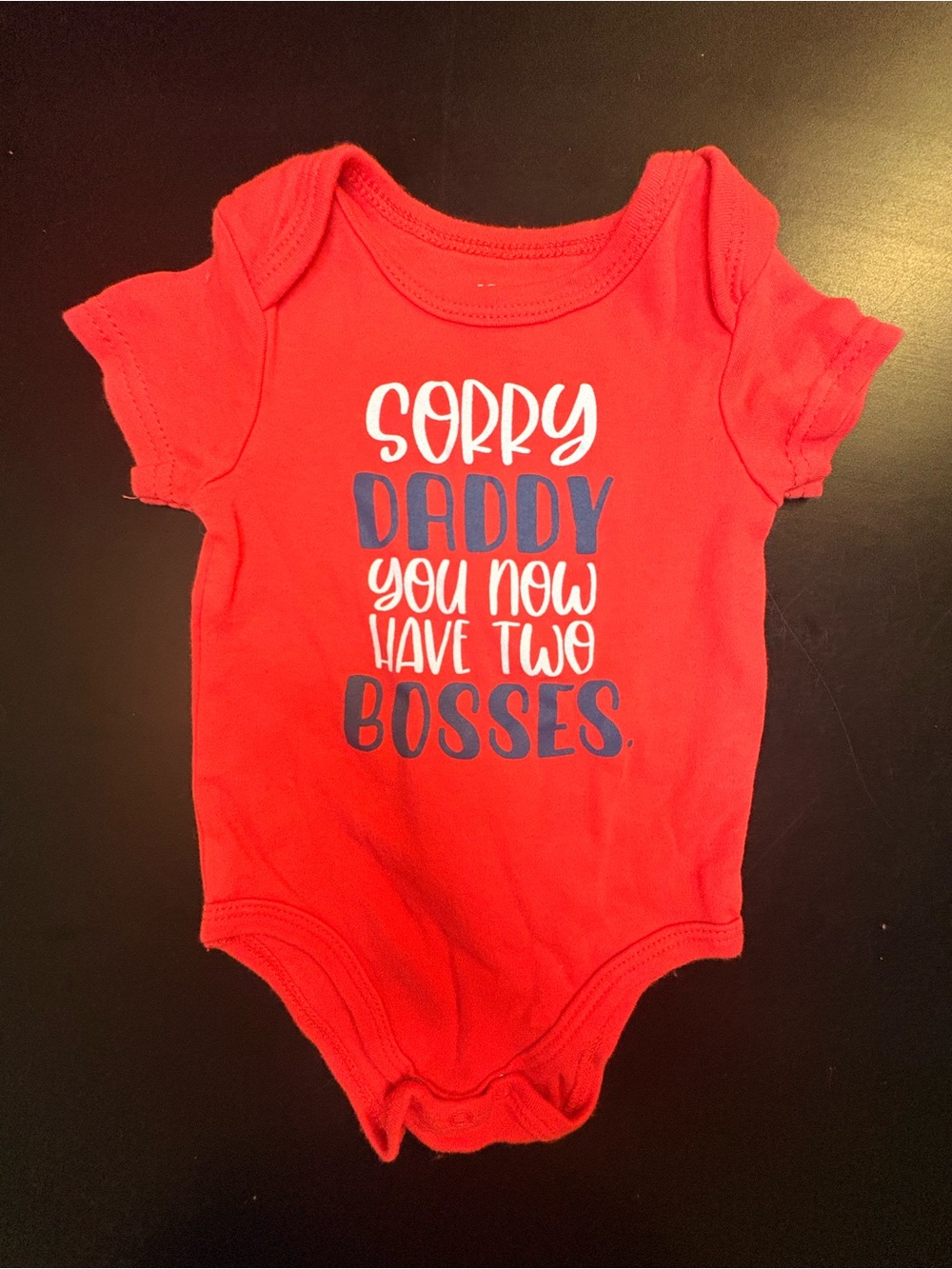 Red Baby Onesie – 'Sorry Daddy You Now Have Two Bosses'